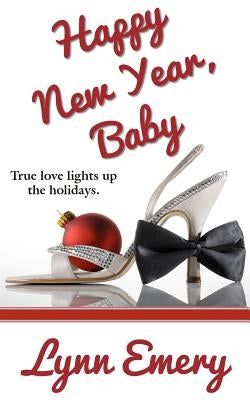 Happy New Year, Baby by Emery, Lynn
