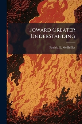 Toward Greater Understanding: The Jihadist Ideology of Al Qaeda by McPhillips, Patricia E.