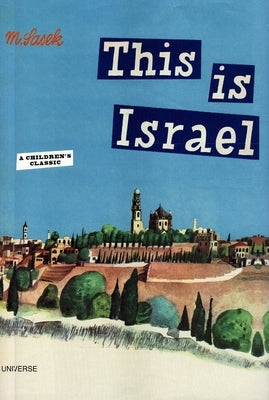 This Is Israel: A Children's Classic by Sasek, Miroslav