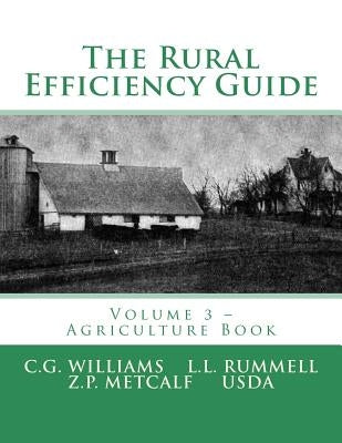 The Rural Efficiency Guide: Volume 3 - Agriculture Book by Rummell, L. L.