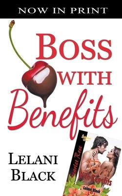 Boss With Benefits by Black, Lelani