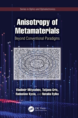 Anisotropy of Metamaterials: Beyond Conventional Paradigms by Mityushev, Vladimir