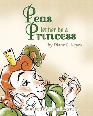 Peas let her be a Princess by Mericle, Hannah