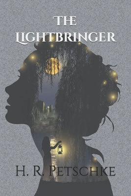 The Lightbringer by Petschke, H. R.