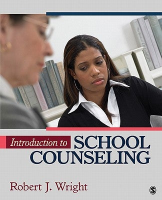 Introduction to School Counseling by Wright, Robert J.