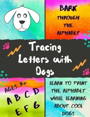 Bark Through the Alphabet: Tracing Letters with Dogs by Border, Jean
