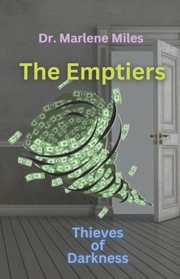 The Emptiers: Thieves of Darkness by Miles, Marlene