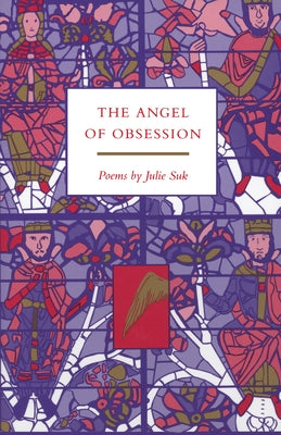The Angel of Obsession by Suk, Julie