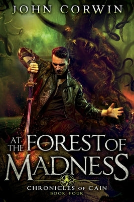 At the Forest of Madness: Lovecraftian Mythical Fantasy by Corwin, John