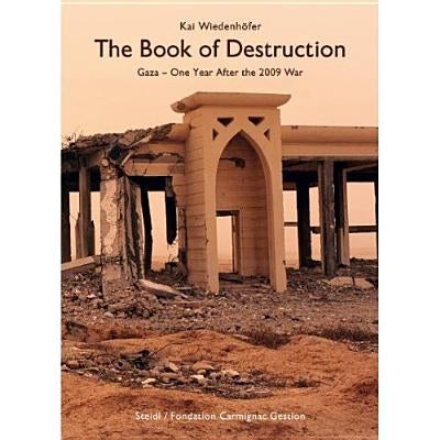 Kai Wiedenhöfer: Book of Destruction by Wiedenhöfer, Kai