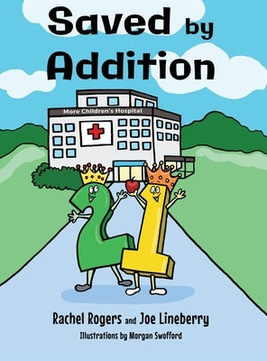 Saved by Addition by Rogers, Rachel
