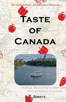 Taste Of Canada by Bowers, B. I.