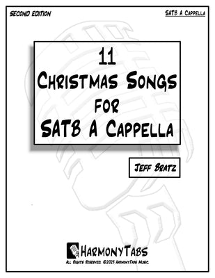 11 Christmas Songs For SATB A Cappella: Second Edition by Bratz, Jeff