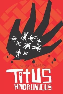 Titus Andronicus by William Shakespeare