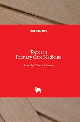 Topics in Primary Care Medicine by Heston, Thomas F.