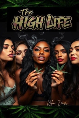 The High Life by Barr, Kelon