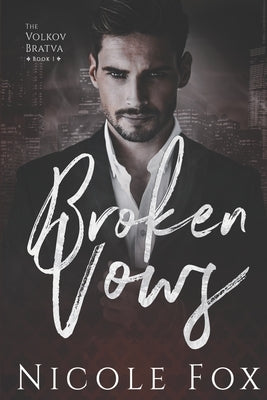 Broken Vows: A Dark Mafia Romance by Fox, Nicole