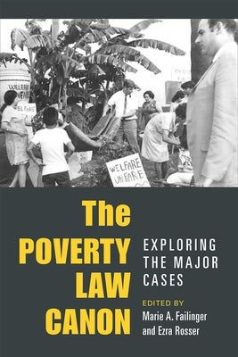 The Poverty Law Canon: Exploring the Major Cases by Rosser, Ezra