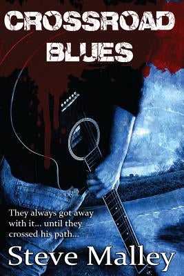 Crossroad Blues: A Kane Story by Malley, Steve