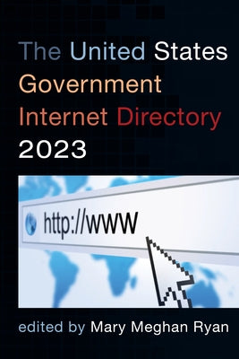 The United States Government Internet Directory 2023 by Ryan, Mary Meghan