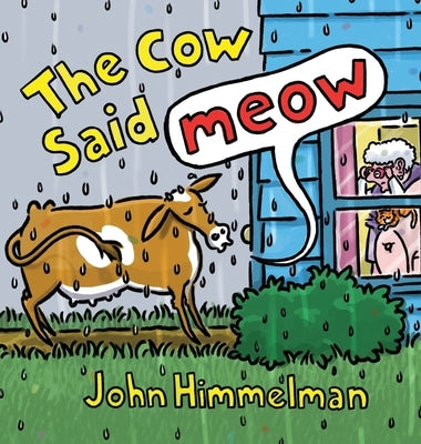 The Cow Said Meow by Himmelman, John