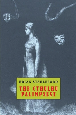 The Cthulthu Palimpsest by Stableford, Brian