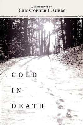 Cold in Death by Gibbs, Christopher C.