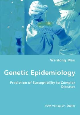 Genetic Epidemiology by Mao, Weidong