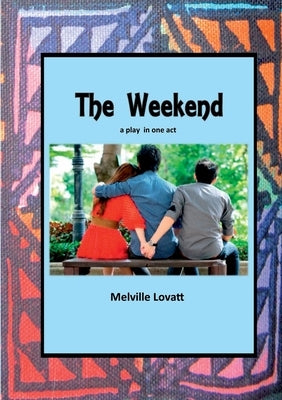 The Weekend by Lovatt, Melville