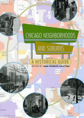 Chicago Neighborhoods and Suburbs: A Historical Guide by Keating, Ann Durkin