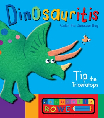 Tip the Triceratops by Rowe, Jeannette