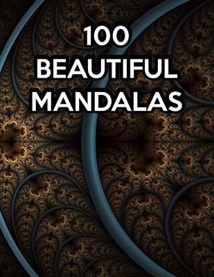 100 Beautiful Mandalas: 100 Beautiful Mandalas, Mandala Coloring Book For Kids. 50 Pages 8.5"x 11" by Press, Nice Books