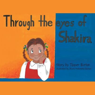 Through the eyes of Shakira by Burton, Tipper