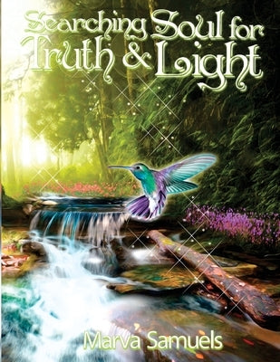 Searching Soul for Truth and Light by Samuels, Jesus Rene