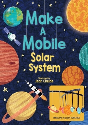 Make a Mobile: Solar System by Claude, Jean