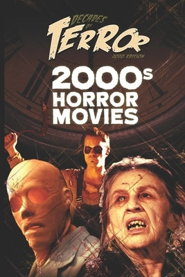 Decades of Terror 2020: 2000s Horror Movies by Hutchison, Steve