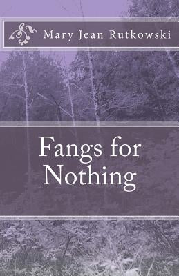 Fangs for Nothing by Rutkowski, Mary Jean