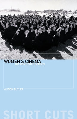 Women's Cinema: The Contested Screen by Butler, Alison