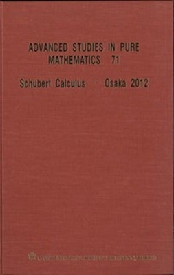 Schubert Calculus - Osaka 2012 by 