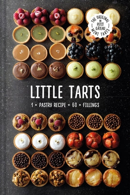 Little Tarts: 1 X Pastry Recipe + 60 X Fillings by Schaling, Meike