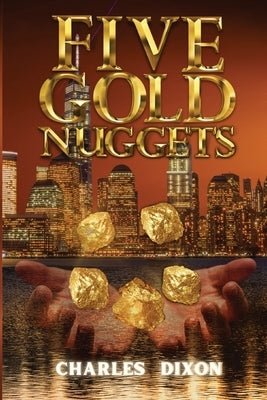 Five Gold Nuggets by Dixon, Charles
