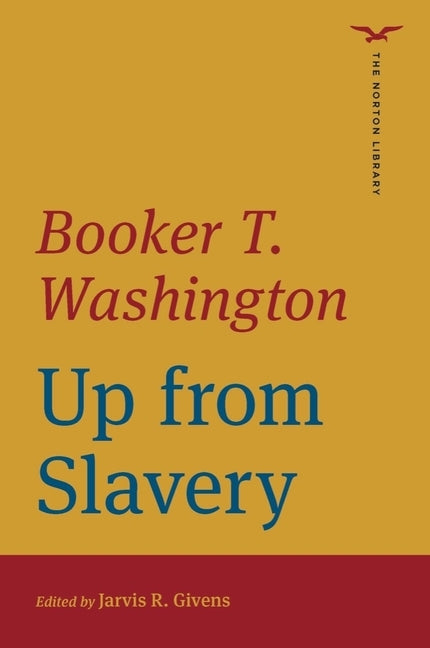 Up from Slavery by Washington, Booker T.