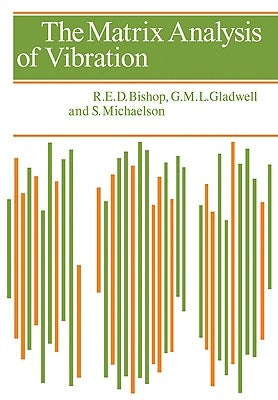 The Matrix Analysis of Vibration by Bishop, Richard Evelyn Donohue