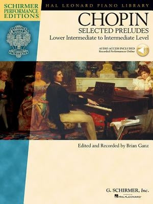Chopin - Selected Preludes: Lower Intermediate to Intermediate Level [With CD] by Chopin, Frederic