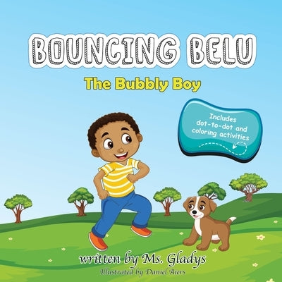 Bouncing Belu: The Bubbly Boy (includes dot-to-dot and coloring activities) by Aiers, Daniel