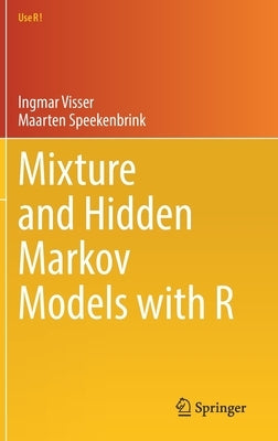 Mixture and Hidden Markov Models with R by Visser, Ingmar