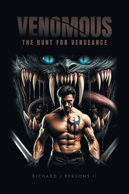 Venomous: The Hunt for Vengeance by Persons, Richard J., II