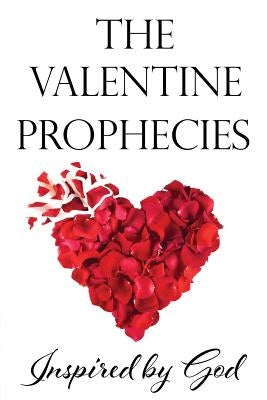 The Valentine Prophecies by Dellit, David