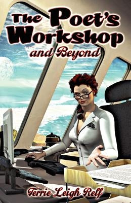 The Poet's Workshop-And Beyond by Relf, Terrie Leigh