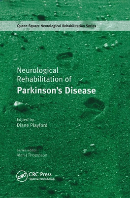 Neurologic Rehabilitation in Parkinson's Disease by Playford, Diane